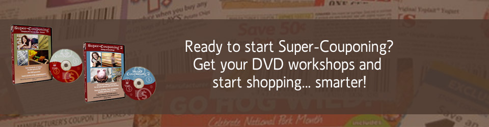 Ready to start Super-Couponing? Get your DVD workshops and start shoppng... smarter!